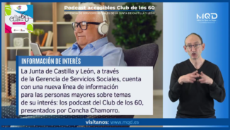 Podcast del Club de los 60 accesibles con subtítulos y lengua de signos