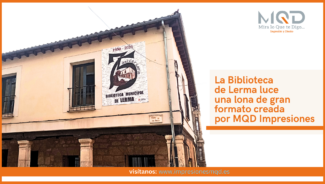 Lerma luce una lona de gran formato creada por MQD Impresiones