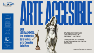 Exposición accesible en Cultural Cordón Burgos: ‘Unir los fragmentos’ – Colección Julio Plaza